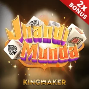 KINGMAKER jhandimunda
