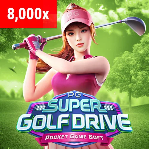 Super Golf Drive pg slot ใหม่ล่าสุด สุดยอดเกม slots แตกง่าย